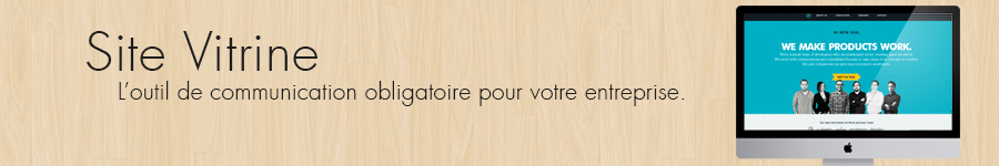 Le site vitrine : l'outil de communication obligatoire pour votre entreprise.